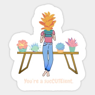 You’re a sucCUTElent (light text) Sticker